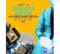 Diary Of Charlotte Forten: A Free Black Girl Before The Civil War