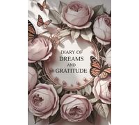 Diary of dreams and gratitude: “A Guided Journal for Women to Dream Freely, Practice Gratitude & Relax Through Coloring”,Original Daily Gratitude ... & Reflection ,Undated Planner Gifts for Women