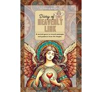 Diary of Heavenly Link: A sacred space to write down messages and guidance from the Angels
