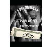 DIARY OF MY STOLEN DEED
