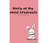 Diary of My Valid Crashouts