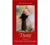 Diary of Saint Maria Faustina Kowalska Divine Mercy in My Soul by Saint Maria Faustina Kowalska Saint Maria Faustina Kowalaska (Auteur)