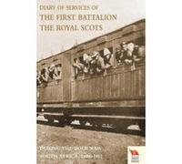 Diary of Services of the First Battalion the Royal Scots During the Boer War - [Version Originale] Major George Deane (Auteur)