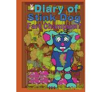 Diary of Stink Dog: The Farting Dog