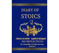 Diary of Stoics: 365 Reflections for a Strong Mind, a Free Spirit, and a Heart Full of Love