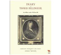 Diary Of Thomas Bellinghaman Officer Under William Iii