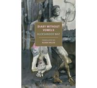 Diary Without Vowels - Aleksander Wat - NYRB Classics - ebook (ePub) - Livre