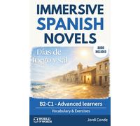 DÍAS DE FUEGO Y SAL: A full-length Spanish novel (200 pages) for upper intermediate/advanced learners. 24 chapters + full free audio + exercises. B2-C1 levels