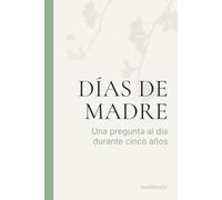 Días de madre: Una pregunta al día durante cinco años