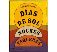Días de Sol, Noches Taqueras – Phaidon Press