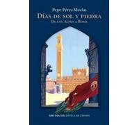 Días de sol y piedra: De los Alpes a Roma
