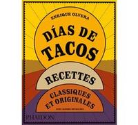 Enrique Olvera – Días de tacos : Recettes classiques et originales – Relié