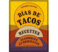 Días de tacos: Recettes classiques et originales