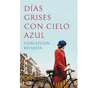 Días Grises Con Cielo Azul / Gray Days With Blue Skies