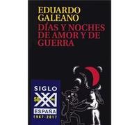 Días Y Noches De Amor Y De Guerra - [Livre en VO] Galeano, Eduardo (Auteur)