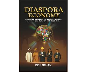 Diaspora Economy: Building Nations Through Foreign Direct Investment and Engagement
