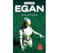 Diaspora - Greg Egan - Lgf - Poche - Roman