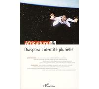 Africultures N° 72 – Diaspora : Identité Plurielle – L'Harmattan