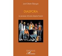 Jean-Célestin Edjangue – Diaspora : La jeunesse africaine dessine l’avenir – Broché