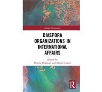 Diaspora Organizations in International Affairs Diaspora Organizations in International Affairs (Auteur)