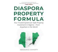 DIASPORA PROPERTY FORMULA: Your Trusted System for Safe Property Investment in Nigeria - From Anywhere in the World