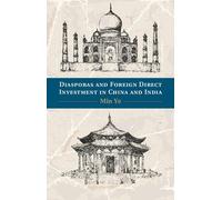 Diasporas And Foreign Direct Investment In China And India