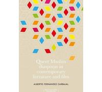 Diasporas musulmanes queer dans la littérature et le cinéma contemporains