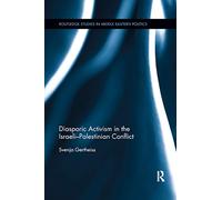 Diasporic Activism in the Israeli-Palestinian Conflict