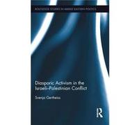 Diasporic Activism In The Israeli-Palestinian Conflict (Routledge Studies In Middle Eastern Politics) (Hardcover) Svenja Peace Research Institute Frankfurt Gertheiss, (Auteur)