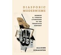 Diasporic Modernisms: Hebrew and Yiddish Literature in the Twentieth Century