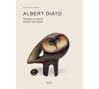 Diato Albert. Ceramiste et Peintre Exposition du 4 juillet au 25 août 2013 à Monaco - Marie-Pascale Suhard - Norma - relié - Catalogue d'exposition