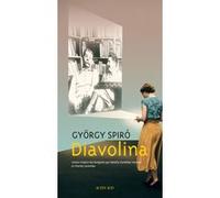 Diavolina György Spiró (Auteur), Natalia Zaremba Huzsvai (Traduction), Charles Zaremba (Traduction)