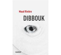 Dibbouk - Maud Rivière - Rio Bravo - broché - Roman