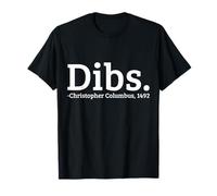 Dibs : Christophe Colomb, 1492, Journée drôle T-Shirt