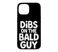 Dibs on The Bald Guy Relationship Claim Dating - Coque pour iPhone 15
