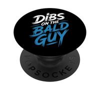 Dibs on The Bald Guy Relationship Claim Dating - PopSockets PopGrip Adhésif