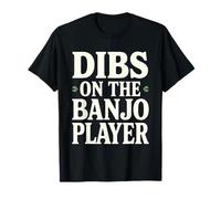 Dibs on The Banjo Player : épouse, Petite Amie, Partenaire T-Shirt