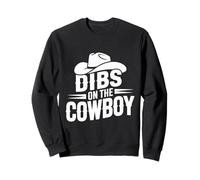 Dibs on The Cowboy Sweatshirt