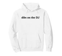 Dibs on The DJ Funny Techno House Music EDM Festival Rave Sweat à Capuche