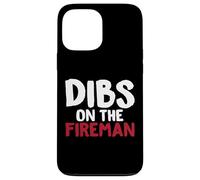 Dibs on The Fireman T-Shirt Humoristique pour Pompiers Coque pour iPhone 13 Pro Max