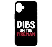 Dibs on The Fireman T-Shirt Humoristique pour Pompiers Coque pour iPhone 16 Plus