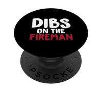 Dibs on The Fireman T-Shirt Humoristique pour Pompiers PopSockets PopGrip Adhésif
