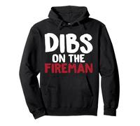 Dibs on The Fireman T-Shirt Humoristique pour Pompiers Sweat à Capuche