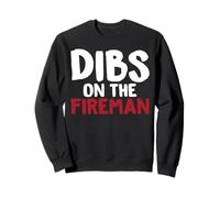 Dibs on The Fireman T-Shirt Humoristique pour Pompiers Sweatshirt