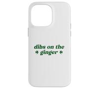 Dibs on The Ginger St Patrick's Day Irish Gingers Redhead Coque pour iPhone 14 Pro Max