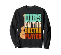 Dibs on The Guitar Player Drôle Musicien Sweatshirt