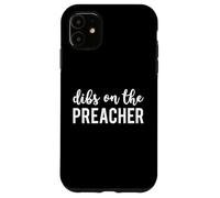 Dibs on The Preacher Funny Preacher's Wife Coque pour iPhone 11