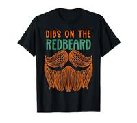 Dibs on The Redbeard Ginger Beard Rousse de la Saint-Patrick T-Shirt