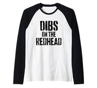 Dibs On The Redhead Funny St-Patrick's Day Shamrocks Manche Raglan