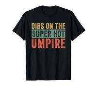 Dibs on The Super Hot Umpire Funny Wife Girlfriend T-Shirt
